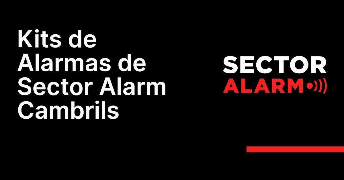 Kits de Alarmas de Sector Alarm Cambrils